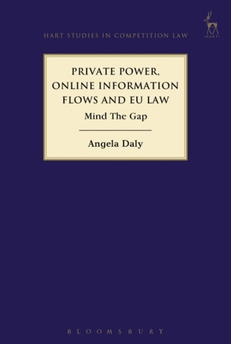 Private Power, Online Information Flows and EU Law