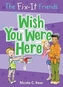 FIXIT FRIENDS WISH YOU WERE