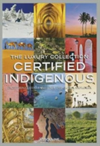 Certified Indigenous:Luxury Collection