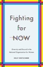 Fighting for NOW