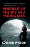 Portrait of the Spy as a Young Man