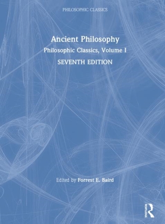 Philosophic Classics: Ancient Philosophy, Volume I