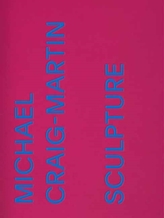 Michael Craig-Martin: Sculpture