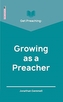 Get Preaching: Growing as a Preacher