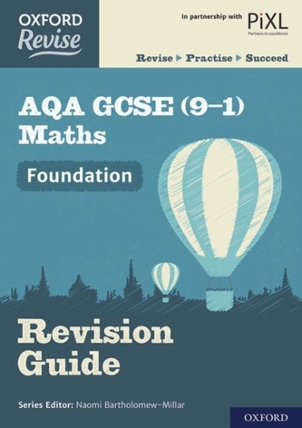 Oxford Revise: AQA GCSE (9-1) Maths Foundation Revision Guide
