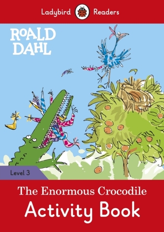 Roald Dahl: The Enormous Crocodile Activity Book - Ladybird Readers Level 3