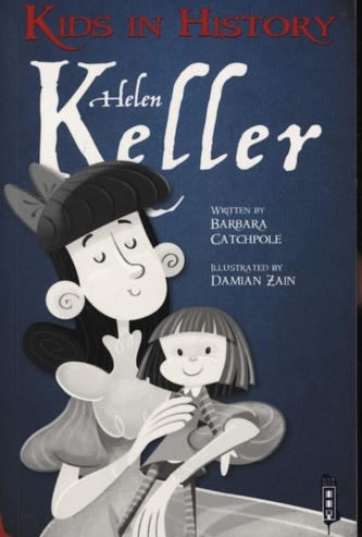 Kids in History: Helen Keller