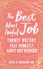 The Best, Most Awful Job