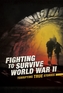 Fighting to Survive World War II