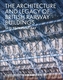 The Architecture and Legacy of British Railway Buildings