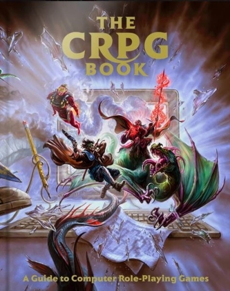 The CRPG Book: A Guide to Computer Role-Playing Games