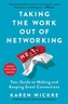 Taking the Work Out of Networking