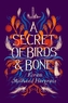 A Secret of Birds & Bone