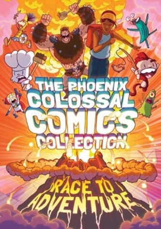 The Phoenix Colossal Comics Collection: Race to Adventure