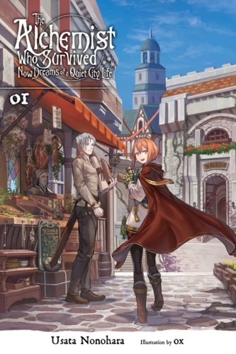 The Survived Alchemist with a Dream of Quiet Town Life, Vol. 1 (light novel)