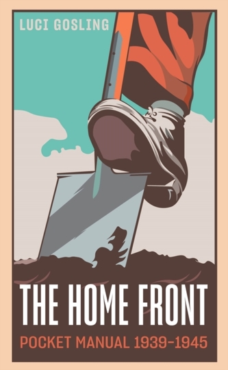 The Home Front Pocket Manual 1939-1945