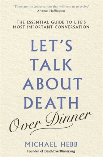 Let's Talk about Death (over Dinner)