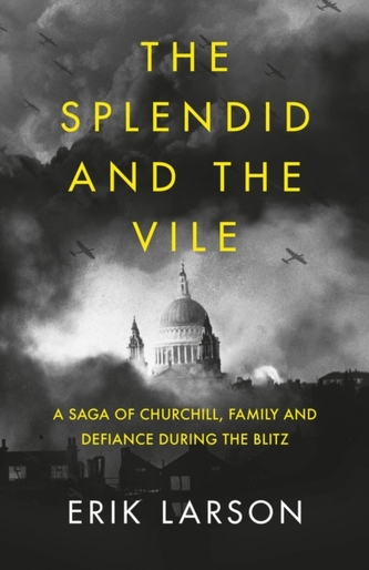 The Splendid and the Vile