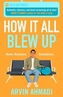 How It All Blew Up