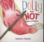 Polly Does NOT Want a Cracker!