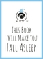 This Book Will Make You Fall Asleep