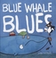 Blue Whale Blues