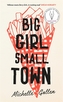 Big Girl, Small Town