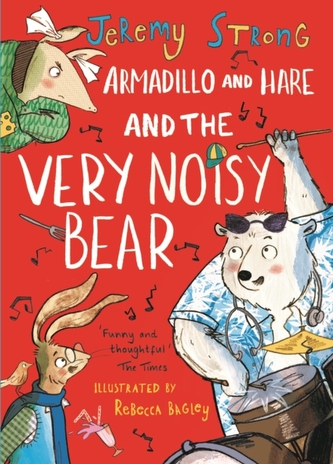 Armadillo and Hare and the Very Noisy Bear