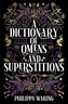 A Dictionary of Omens and Superstitions