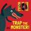 TRAP THE MONSTER