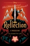 REFLECTION A TWISTED TALE