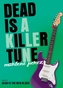Dead is a Killer Tune