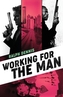 WORKING FOR THE MAN