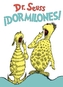 !Dormilones! (Dr. Seuss's Sleep Book Spanish Edition)