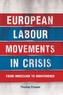 European Labour Movements in Crisis