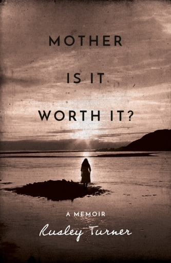 Mother is it Worth it?