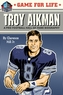 Game for Life: Troy Aikman
