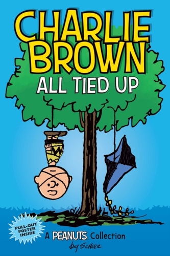 Charlie Brown: All Tied Up (PEANUTS AMP Series Book 13)