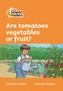 Level 4 - Are tomatoes vegetables or fruit?