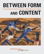 Between Form and Content