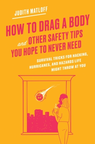 How to Drag a Body and Other Safety Tips You Hope to Never Need