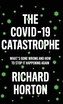 The COVID-19 Catastrophe