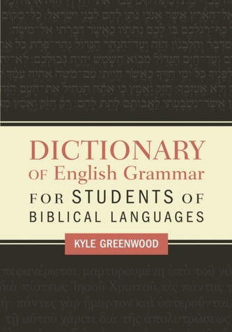 Dictionary of English Grammar for Students of Biblical Languages