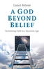 God Beyond Belief, A