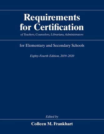 Requirements for Certification of Teachers, Counselors, Librarians, Administrators for Elementary and Secondary Schools,
