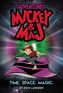 The Adventures of Mickey & Maj: Time. Space. Magic.