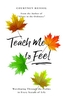 Teach Me To Feel