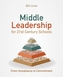 Middle Leadership for 21st Century Schools