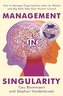 MANAGEMENT IN SINGULARITY