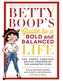 Betty Boop's Guide to a Bold and Balanced Life